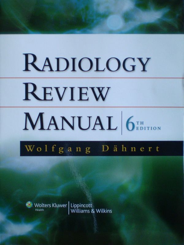 Libro: Radiology Review Manual 6th. Edicion Autor: Wolfgang Dahnert