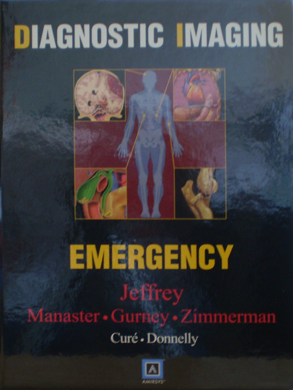 Libro: Diagnostic Imaging: Emergency Autor: Jeffrey / Manaster / Gurney / Zimmerman