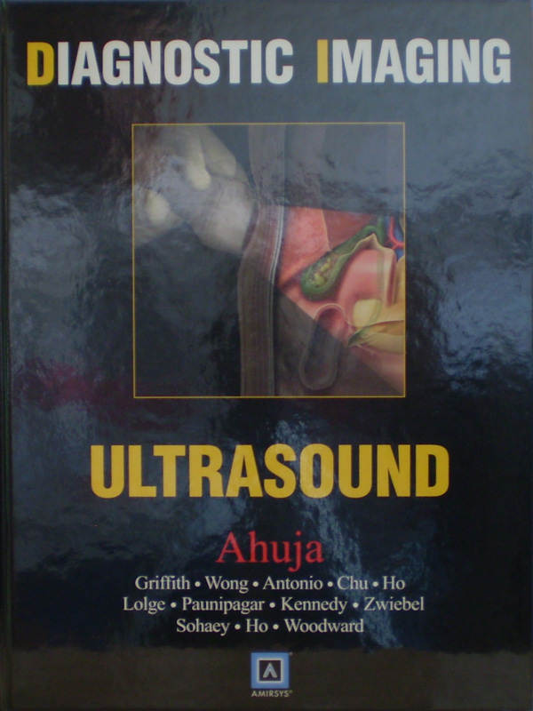 Libro: Diagnostic Imaging: Ultrasound Autor: Ahuja / Griffith / Wong / Antonio