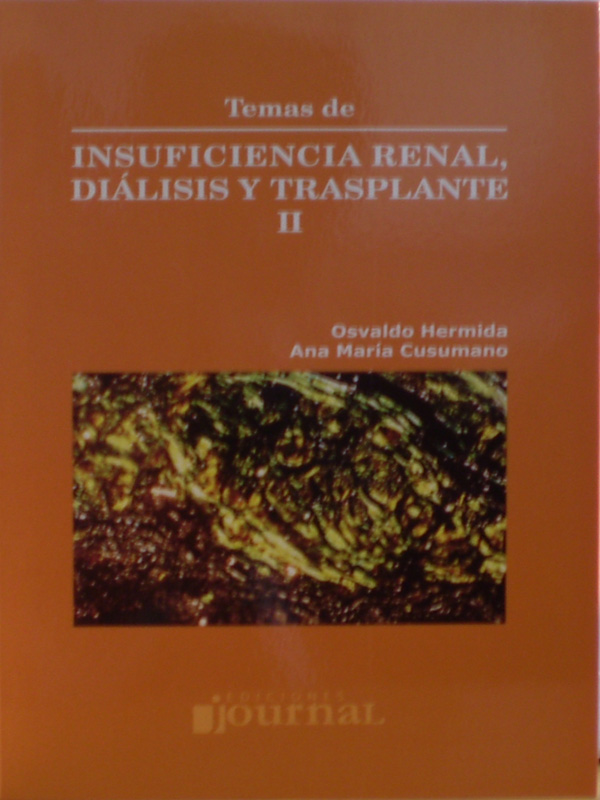 Libro: Temas de Insuficiencia Renal, Dialisis y Transplante Autor: Osvaldo Hermida