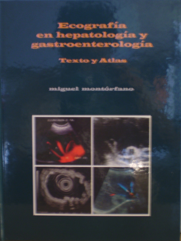 Libro: Ecografia en Hepatologia y Gastroenterologia Texto y Atlas Autor: Miguel Montorfano
