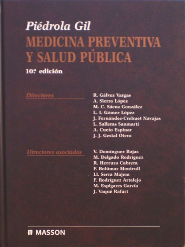 Libro: Medicina Preventiva y Salud Publica 10a. Edicion Autor: Piedrola Gil