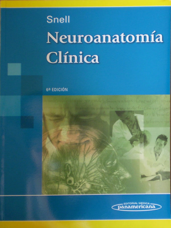 Libro: Neuroanatomia Clinica 6a. Edicion Autor: Snell