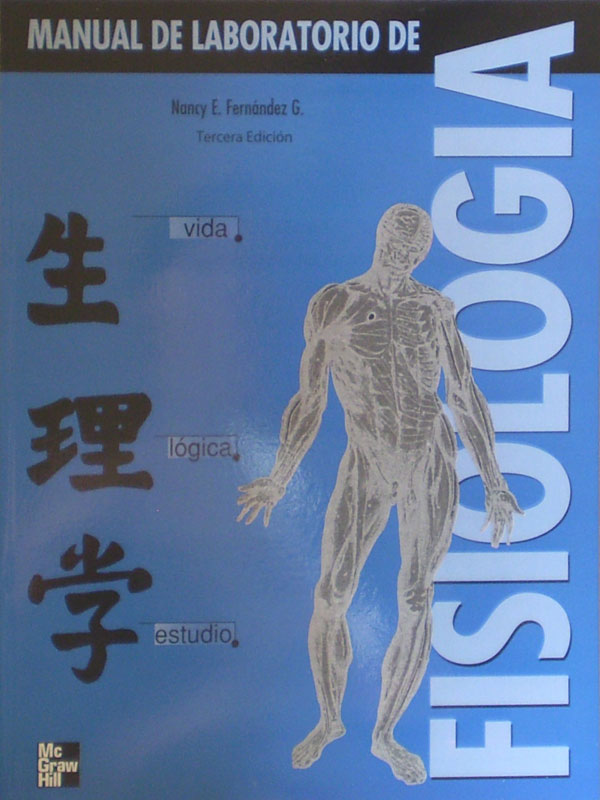 Libro: Manual de Laboratorio de Fisiologia 3a. Edicion Autor: Nancy E. Fernandez
