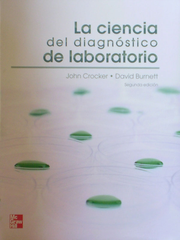 Libro: La Ciencia del Diagnostico de Laboratorio 2a. Edicion Autor: John Crocker