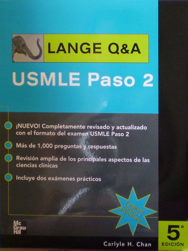 Libro: Lange Q&A USMLE Paso 2 5a. Edicion Autor: Carlyle H. Chan