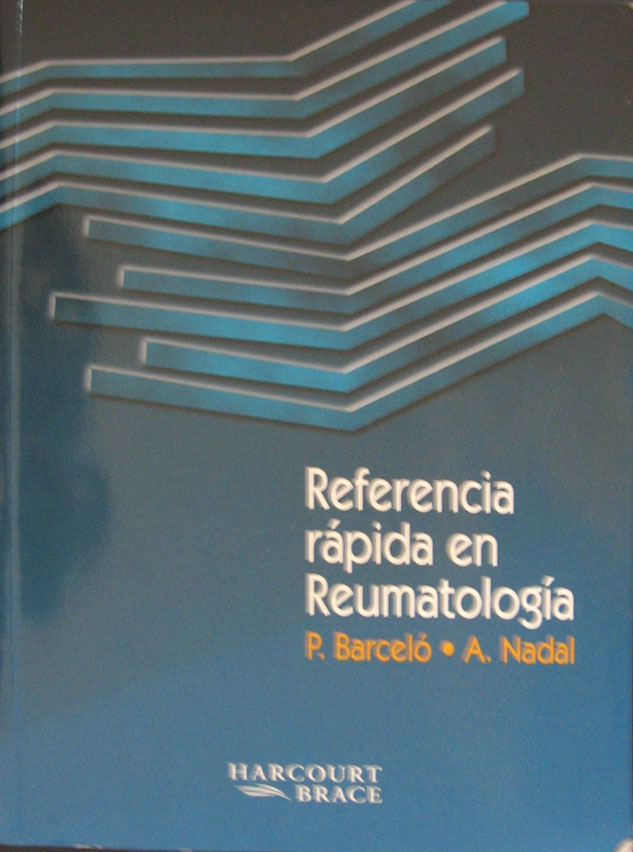 Libro: Referencia Rapida en Reumatologia Autor: P. Barcelo, A. Nadal