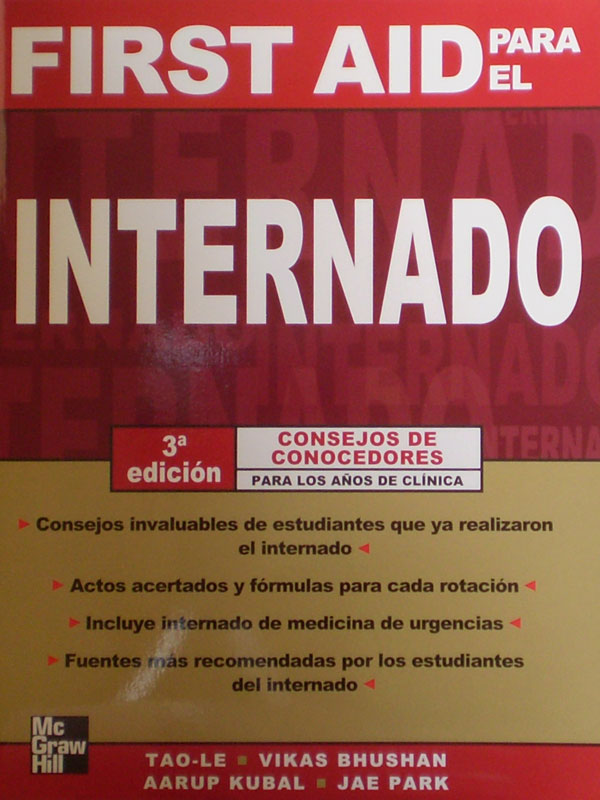 Libro: FIRST AID para el INTERNADO 3a. Edicion Autor: Tao Le / Vikas Bhushan