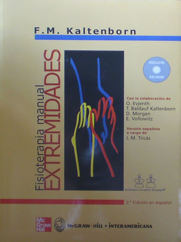 Libro: Fisioterapia Manual Extremidades con CD Autor: F.M. Kaltenborn