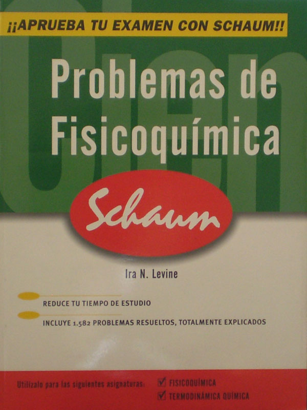 Libro: Problemas de Fisicoquimica Schaum Autor: Ira N. Levine