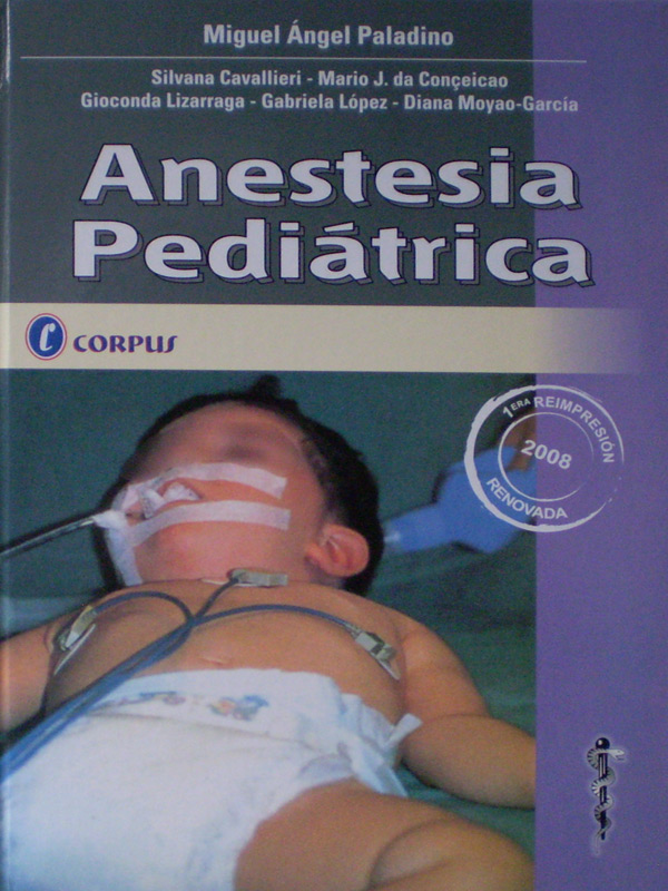 Libro: Anestesia Pediatrica 1a. Edicion Autor: Paladino