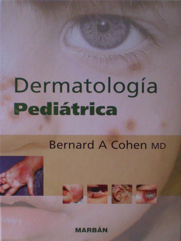 Libro: Dermatologia Pediatrica T.D. Autor: Bernard A. Cohen