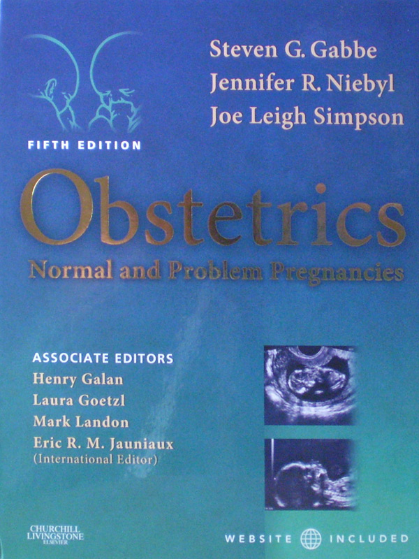 Libro: Obstetrics: Normal and Problem Pregnancies, 5th. Edition Autor: Steven G. Gabbe