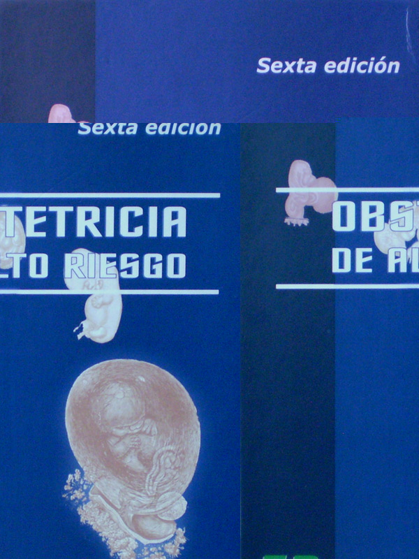 Libro: Obstetricia de Alto Riesgo 6a. Edicion Autor: Rodrigo Cifuentes