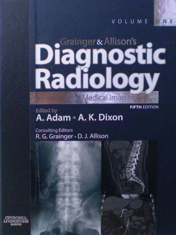 Libro: Grainger & Allison's Diagnostic Radiology 2 Vols. Set 5th. Edition Autor: A. Adam - A. K. Dixon