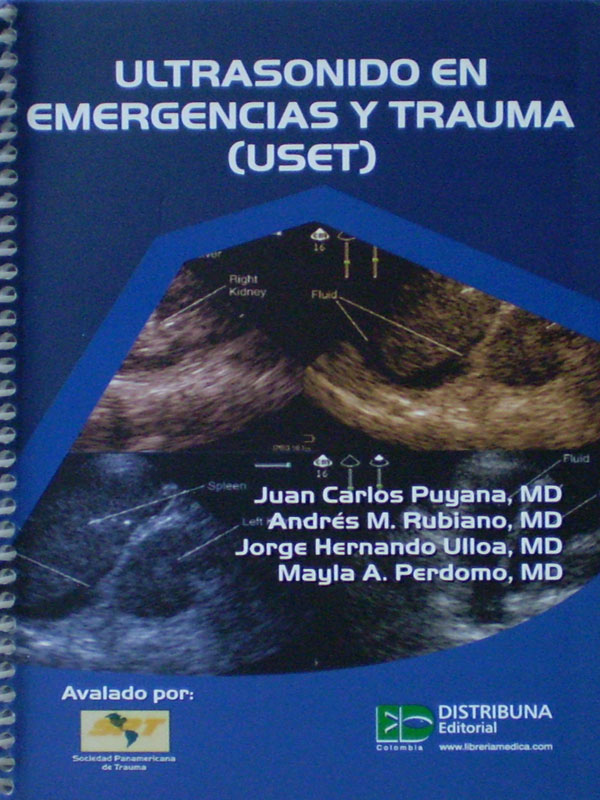 Libro: Ultrasonido en Emergencias y Trauma (USET) Autor: Juan Carlos Puyana, Andres M. Rubiano, Jorge Hernando Ulloa, Mayla A. Perdomo