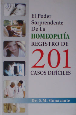 El Poder Sorprendente de la Homeopatia, Registro de 201 Casos Dificiles
