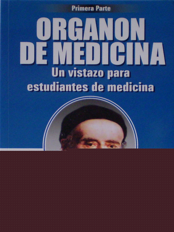 Libro: Organon de Medicina, un Vistazo para Estudiantes de Medicina, Primera Parte Autor: A. C. Gupta
