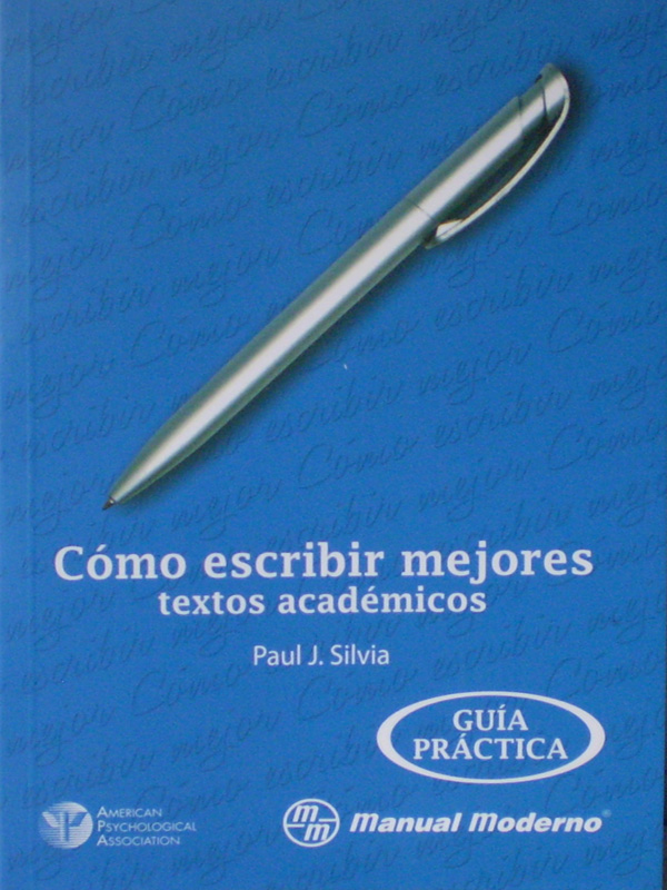 Libro: Como Escribir Mejores Textos Academicos Autor: Paul J. Silvia