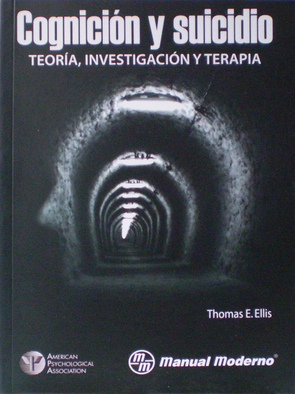 Libro: Cognicion y Suicidio, Teoria, Investigacion y Terapia Autor: Thomas E. Ellis