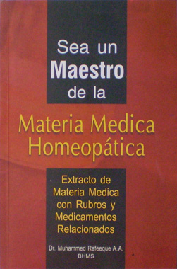 Sea un Maestro de la Materia Medica Homeopatica, Extracto de Materia Medica con Rubros y Medicamentos y Relacionados