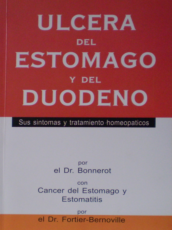 Libro: Ulcera del Estomago y del Duodeno, sus Sintomas y Tratamiento Homeopaticos Autor: Bonnerot, Fortier-Bernoville