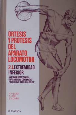 Ortesis y Protesis del Aparato Locomotor, Extremidad Inferior, Anatomia, Biomecanica, Enfermedades Congenitas y Adquiridas, Patologia del Pie