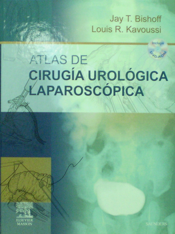 Libro: Atlas de Cirugia Urologica Laparoscopica Autor: Jay T. Bishoff, Louis R. Kavoussi 