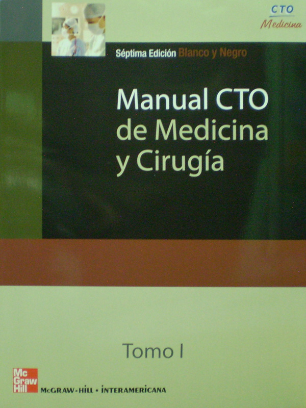 Libro: Manual CTO de Medicina y Cirugia 7a. Ed. 2Vols. B/N Autor: CTO