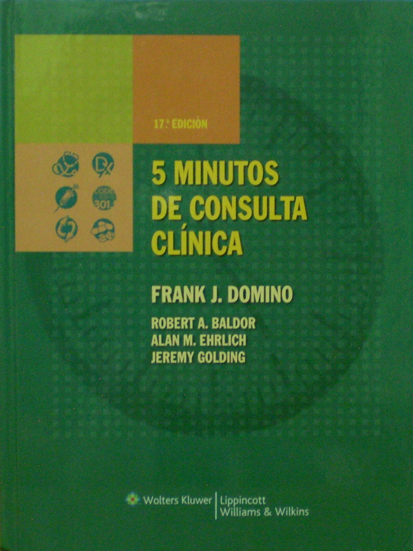 Libro: 5 Minutos de Consulta Clinica 17a. Ed. Autor: Frank J. Domino