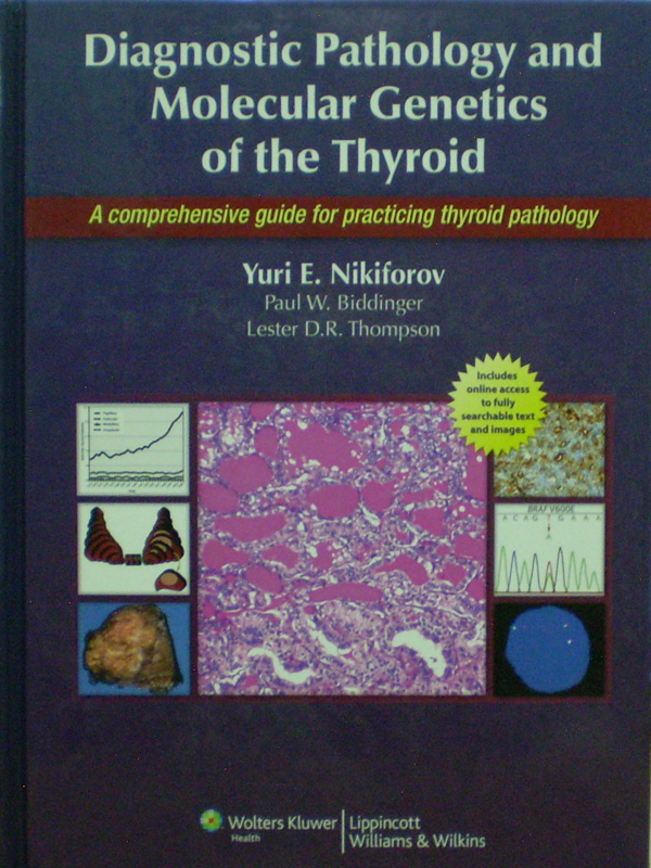 Libro: Diagnostic Pathology and Molecular Genetics of the Thyroid  Autor: Yuri E. Nikiforov