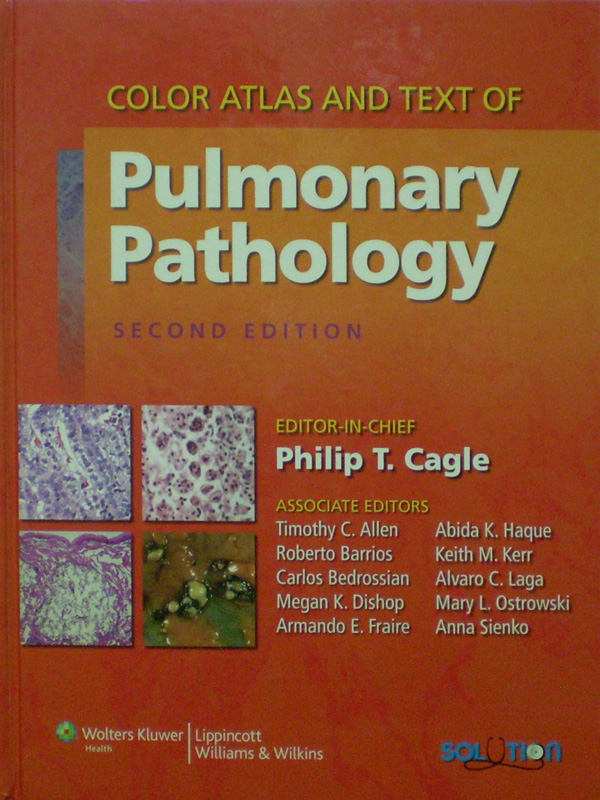 Libro: Color Atlas and Text of Pulmonary Pathology 2nd. Ed. Autor: Philip T. Cagle