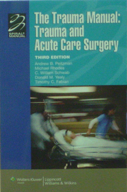 The Trauma Manual: Trauma and Acute Care Surgery 3rd. Ed. 