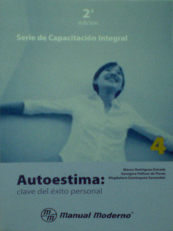 Libro: Autoestima: Clave del éxito personal 2a. Ed. Vol. 4 Autor: Mauro Rodriguez Estrada