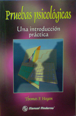 Pruebas Psicologicas. Una introduccion practica.