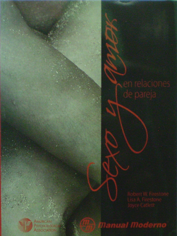 Libro: Sexo y Amor en Relaciones de Pareja Autor: Robert W. Firestone