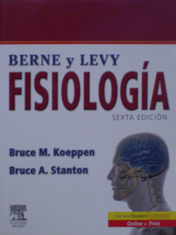 Libro: Berne y Levy, Fisiologia 6a. Edicion Autor: Bruce M. Koeppen
