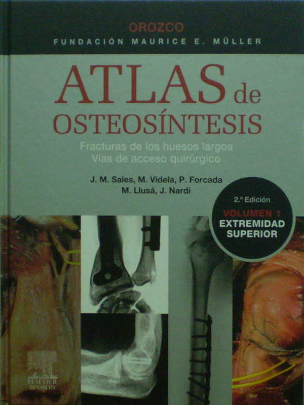 Libro: Atlas de Osteosintesis 2a. Edicion 2 Vols. Autor: J.M. Sales