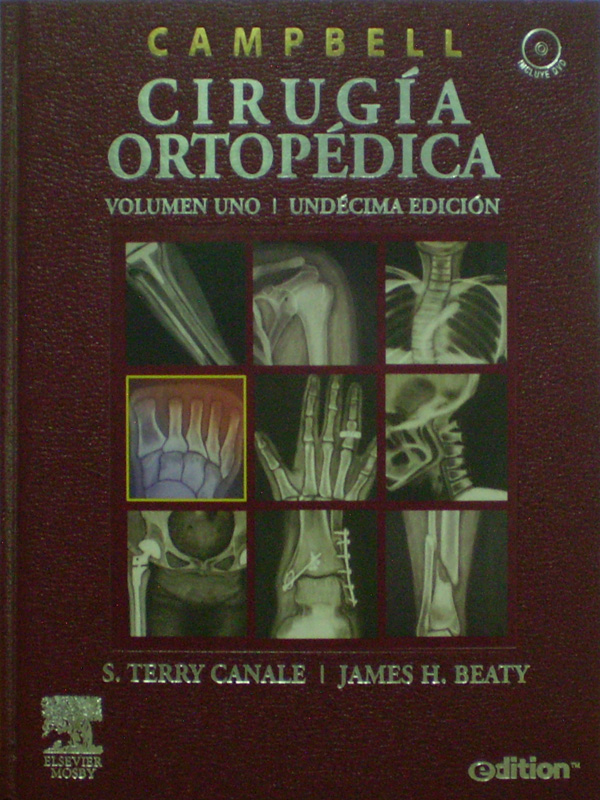 Libro: Campbell, Cirugia Ortopedica 11a. Edicion 4 Vols. + 2 DVD + E-dition Autor: S. Terry Canale
