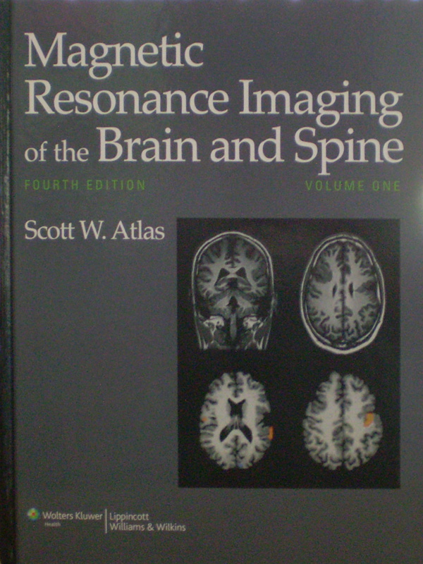 Libro: Magnetic Resonance Imaging of the Brain and Spine, 4th. Edition. 2-Vol. Autor: Scott W. Atlas
