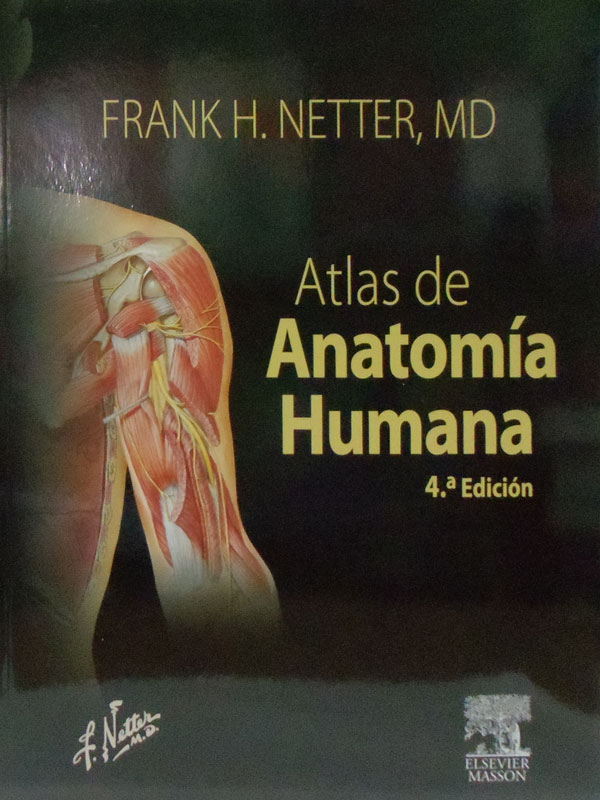Libro: Atlas de Anatomia Humana, 4a. Edicion Autor: Frank H. Netter, MD