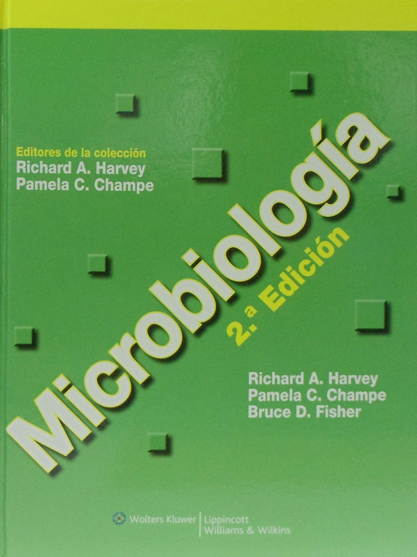 Libro: Microbiologia, 2a. Edicion Autor: Richard A. Harvey, Pamela C. Champe, Bruce D. Fisher