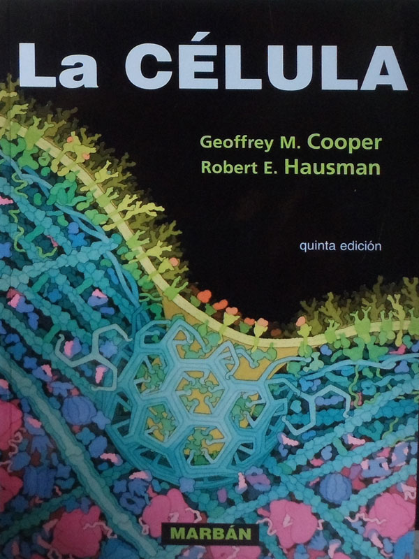 Libro: La Celula, 5a. Edicion Autor: Geoffrey M. Cooper, Robert E. Hausman