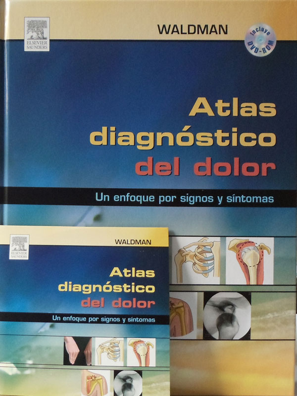 Libro: Atlas Diagnostico del Dolor, Un Enfoque por Signos y Sintomas Autor: Waldman