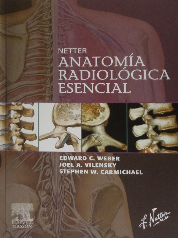 Libro: Netter, Anatomia Radiologica Esencial Autor: Edward C. Weber, Joel A. Vilensky, Stephen W. Carmichael