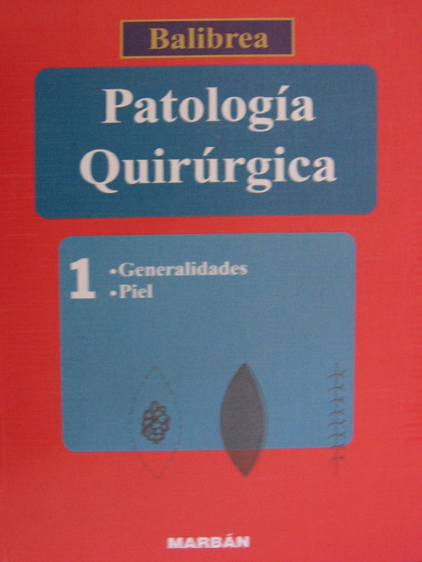 Libro: Patologia Quirurgica Volumen 1 Autor: Balibrea