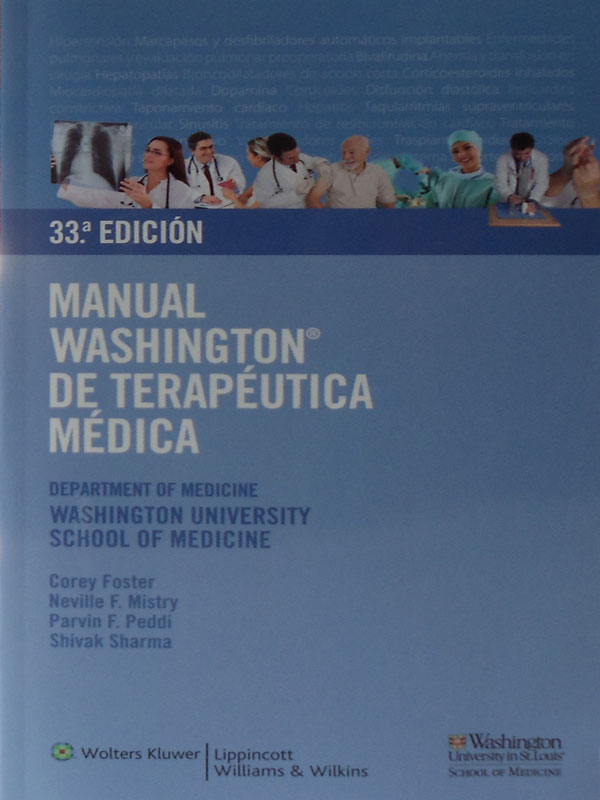 Libro: Manual Washington de Terapeutica Medica, 33a. Edicion Autor: Corey Foster, Neville F. Mistry, Parvin F. Peddi, Shivak Sharma