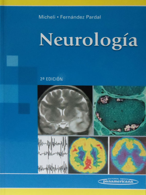 Libro: Neurologia, 2a. Edicion Autor: Micheli, Fernandez Pardal