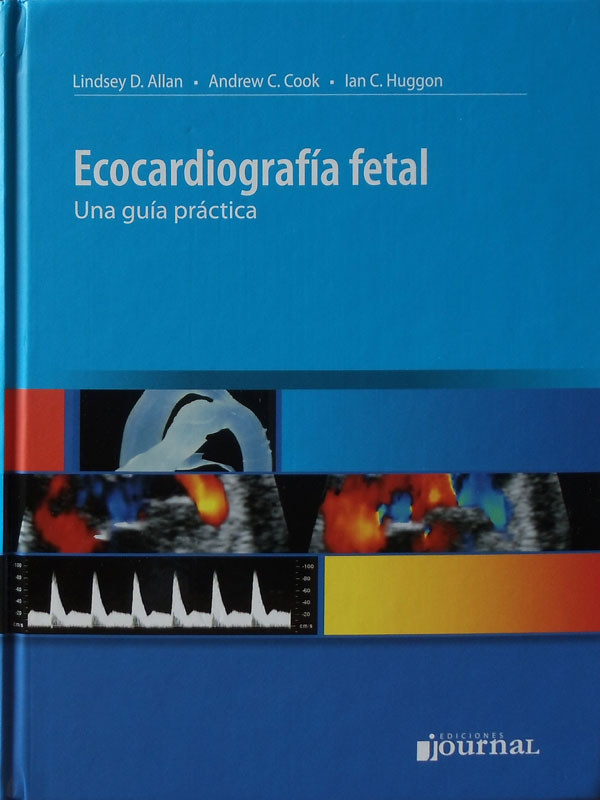 Libro: Ecografia Fetal, Una Guia Practica Autor: Lindsey D. Allan, Andrew C. Cook, Ian C. Huggon