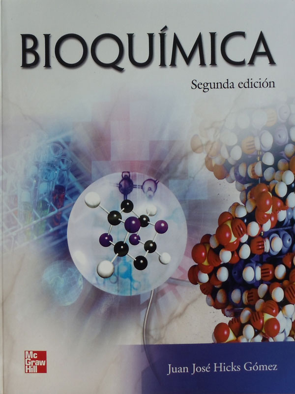 Libro: Bioquimica, 2a. Edicion Autor: Juan Jose Hicks Gomez